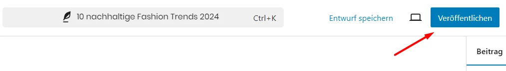 Ein Screenshot vom Button, der einen WordPress Beitrag veröffentlicht